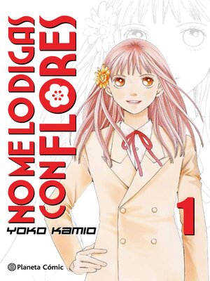 cover image of No me lo digas con flores Kanzenban nº 01/20